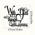 Biblical Quote Metal Wall Art - Inspirational 'with God, Anything Is Possible' - Balcony, Decorative Sculpture by Matthew 19:26
